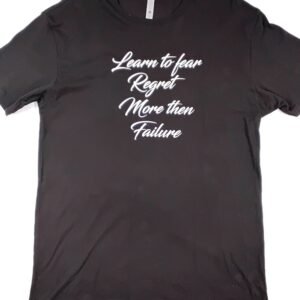 Learn to Fear Regret Tee – Black Edition